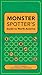 Monster Spotter's Guide to ...