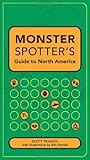 Monster Spotter's Guide to North America Monster Spotter's Guide to North America