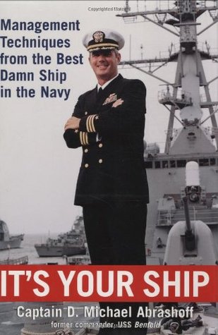 It's Your Ship: Management Techniques from the Best Damn Ship in the Navy (Hardcover)