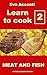 Learn to cook 2 - Meat and ...