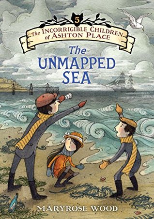 The Unmapped Sea (The Incorrigible Children of Ashton Place, #5)