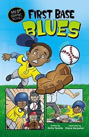 First Base Blues (My First Graphic Novel)