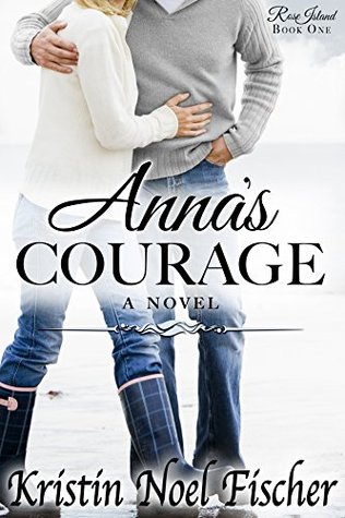 Anna's Courage (Rose Island, #1)