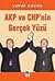 AKP ve CHP'nin Gerçek Yüzü