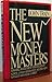 The New Money Masters: Winning Investment Strategies of Soros, Lynch, Steinhardt, Rogers, Neff, Wanger, Michaelis, Carret