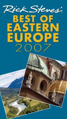 Rick Steves' Best of Eastern Europe 2007 (Paperback)