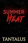 Summer Heat by Tantalus