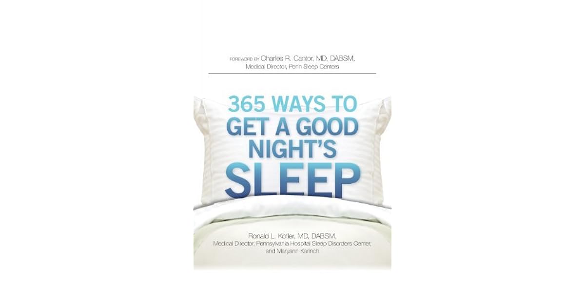 365 Ways to Get a Good Night's Sleep by Ronald L. Kotler