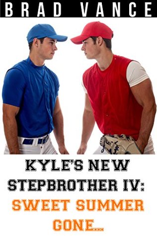 Kyle's New Stepbrother IV: Sweet Summer Gone (Kindle Edition)