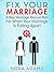 Fix Your Marriage: 8-Step Marriage Rescue Plan For When Your Marriage Is Falling Apart