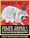 Power Animals: How to Connect with Your Animal Spirit Guide