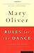 Rules For The Dance by Mary Oliver