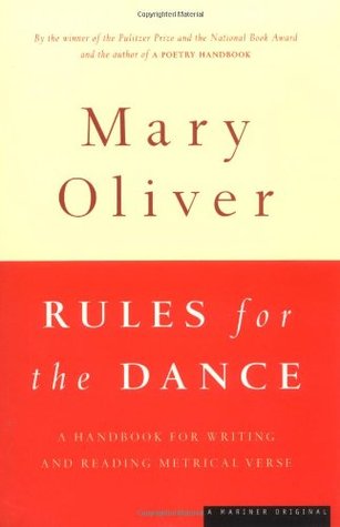 Rules For The Dance: A Handbook for Writing and Reading Metrical Verse (Paperback)