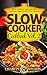 SLOW COOKER COOKBOOK: Vol. 2 Soup, Stew & Chili Recipes (Slow Cooker Recipes) (Health Wealth & Happiness Book 76)