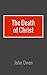 Of the Death of Christ, the Price He Paid, and the Purchase He Made
