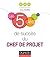 Les 5 clés de succès du chef de projet (French Edition)