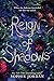 Reign of Shadows (Reign of ...
