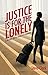 Justice Is for the Lonely: a Kristen Kerry Novel