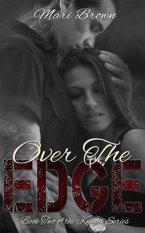 Over the Edge (Knight, #2)