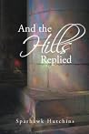 And the Hills Replied
