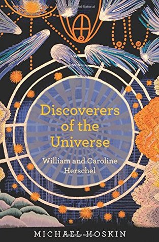 Discoverers of the Universe: William and Caroline Herschel (Hardcover)