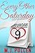 Every Other Saturday by M.J. Pullen