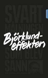 Björklundeffekten - Svartmålningen som blev sann (Mass Market Paperback)