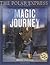 The Magic Journey by Tracey West The Magic Journey by Tracey West