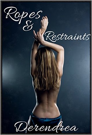 Ropes & Restraints (Kindle Edition)