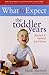 What to Expect: The Toddler Years 2nd Edition