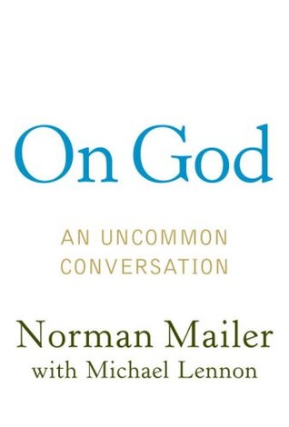 On God: An Uncommon Conversation (Hardcover)
