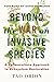 Beyond the War on Invasive ...
