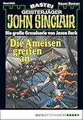John Sinclair 40: Die Ameisen greifen an