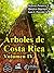 Árboles de Costa Rica vol. IV (Spanish Edition)