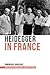 Heidegger in France by Dominique Janicaud