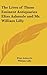 The Lives of Those Eminent Antiquaries Elias Ashmole and Mr. William Lilly
