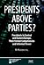 Presidents Above Parties?