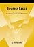 Business Basics (The Business Leader's Handbook Series)