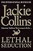 Lethal Seduction by Jackie Collins