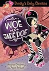 Dorothy's Derby Chronicles: Woe of Jade Doe