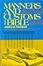 Manners and Customs of the Bible: A Complete Guide to the Origin and Significance of Our Time-Honored Biblical Tradition