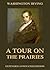 A Tour on the Prairies (Western Frontier Library Book 7)