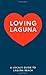 Loving Laguna: A Local's Guide to Laguna Beach
