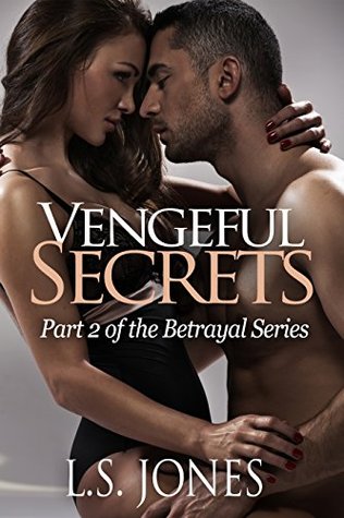 Vengeful Secrets (The Betrayal Series #2)