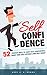 Self Confidence - 52 Proven...