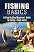 Fishing Basics by Lonnie Carr