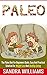 Paleo: The Paleo Diet For B...