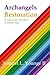 Restoration: As long as you live there is always hope... (Archangels Book 2)