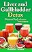 Detox: Liver and Gallbladde...