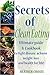 Why your diet is killing you!: Secrets of Clean Eating. 10 things you need to know about Clean Eating to lose weight premanantly, and improve your health forever!